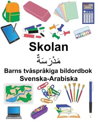 Svéd-arab iskolai kétnyelvű képszótár gyerekeknek - Svenska-Arabiska Skolan Barns tvsprkiga bildordbok