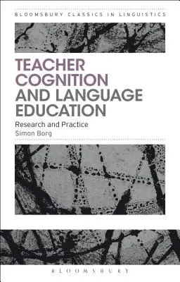 A tanári megismerés és a nyelvoktatás: Kutatás és gyakorlat - Teacher Cognition and Language Education: Research and Practice