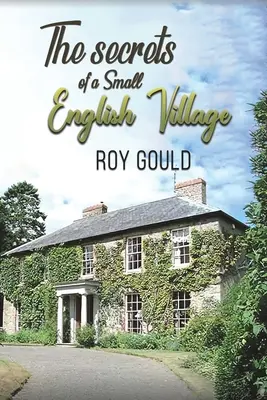 Egy kis angol falu titkai - The Secrets of a Small English Village