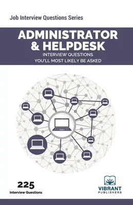 Adminisztrátori és helpdesk interjúkérdések, amelyeket nagy valószínűséggel feltesznek Önnek - Administrator & Helpdesk Interview Questions You'll Most Likely Be Asked