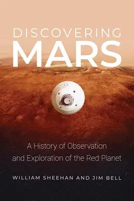 A Mars felfedezése: A vörös bolygó megfigyelésének és felfedezésének története - Discovering Mars: A History of Observation and Exploration of the Red Planet