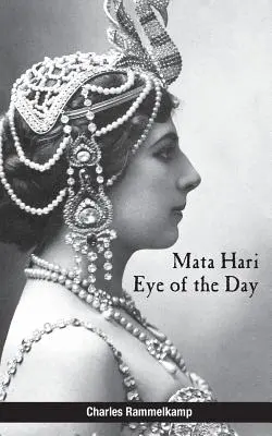 Mata Hari: A nap szeme - Mata Hari: Eye of the Day