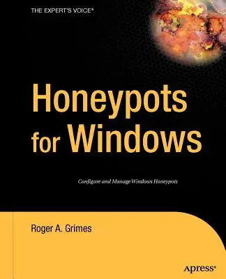Mézesmadzagok az ablakokhoz - Honeypots for Windows