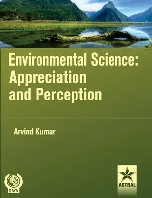 Környezettudomány: Értékelés és felfogás - Environmental Science: Appreciation and Perception