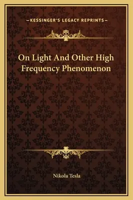 A fényről és más nagyfrekvenciás jelenségekről - On Light And Other High Frequency Phenomenon