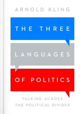 A politika három nyelve: 3. kiadás - The Three Languages of Politics: 3rd edition