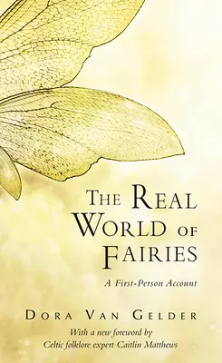 A tündérek valódi világa: Egy első személyű beszámoló - The Real World of Fairies: A First-Person Account