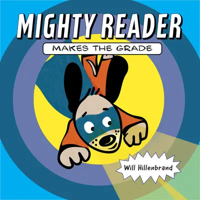 A Hatalmas Olvasó eléri a célját - Mighty Reader Makes the Grade