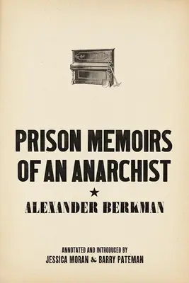 Egy anarchista börtönbeli emlékiratai - Prison Memoirs of an Anarchist