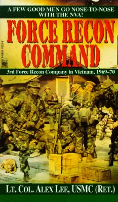 Force Recon Command: 3. felderítő század Vietnamban, 1969-70 - Force Recon Command: 3rd Force Recon Company in Vietnam, 1969-70