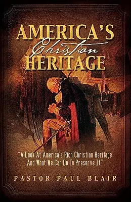 Amerika keresztény öröksége - America's Christian Heritage