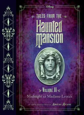 Mesék a kísértetkastélyból: II. kötet: Éjfél a Madame Leota házában - Tales from the Haunted Mansion: Volume II: Midnight at Madame Leota's