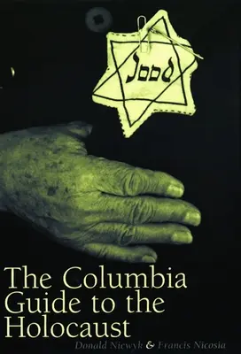 Columbia Guide to the Holocaust (A Columbia útikönyv a holokausztról) - The Columbia Guide to the Holocaust