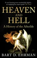 Menny és pokol - A túlvilág története - Heaven and Hell - A History of the Afterlife