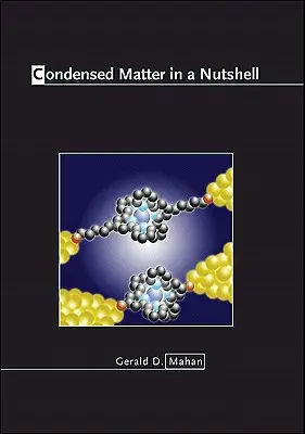 Kondenzált anyag dióhéjban - Condensed Matter in a Nutshell