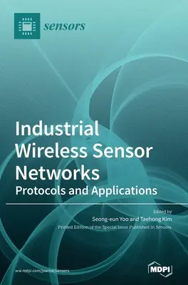 Ipari vezeték nélküli érzékelőhálózatok: Protokollok és alkalmazások - Industrial Wireless Sensor Networks: Protocols and Applications