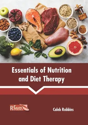 A táplálkozás és diétaterápia alapjai - Essentials of Nutrition and Diet Therapy