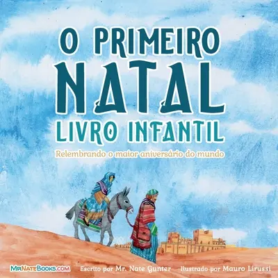 Az első karácsonyi gyermekkönyv (portugál): Emlékezés a világ legnagyobb születésnapjára - The First Christmas Children's Book (Portuguese): Remembering the World's Greatest Birthday