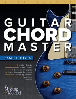 Balkezes gitár akkordok mestere 1: Az alapvető akkordok elsajátítása - Left-Handed Guitar Chord Master 1: Master Basic Chords