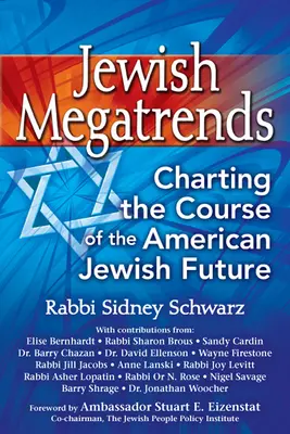 Zsidó megatrendek: Az amerikai zsidó jövő pályájának feltérképezése - Jewish Megatrends: Charting the Course of the American Jewish Future