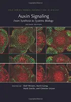 Auxin jelátvitel: A szintézistől a rendszerbiológiáig, második kiadás - Auxin Signaling: From Synthesis to Systems Biology, Second Edition