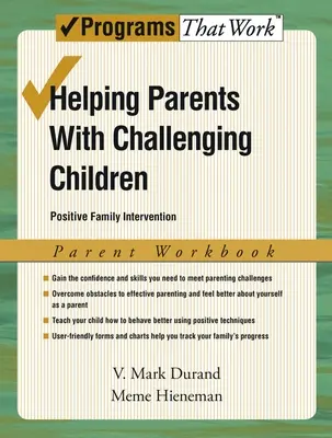 A kihívásokkal küzdő gyermekekkel foglalkozó szülők segítése, Szülői munkafüzet: Pozitív családi beavatkozás - Helping Parents with Challenging Children, Parent Workbook: Positive Family Intervention