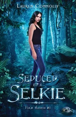 Egy szelkie elcsábítása - Seduced by a Selkie