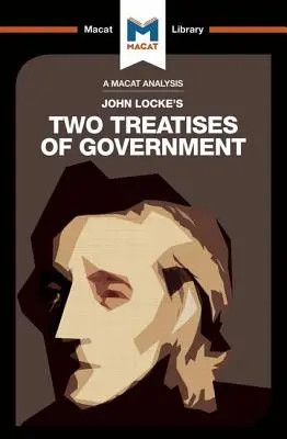 John Locke Two Treatises of Government című művének elemzése - An Analysis of John Locke's Two Treatises of Government