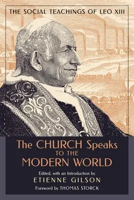 Az egyház a modern világhoz szól: Leó szociális tanításai - The Church Speaks to the Modern World: The Social Teachings of Leo XIII