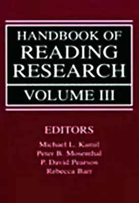 Az olvasáskutatás kézikönyve, III. kötet - Handbook of Reading Research, Volume III