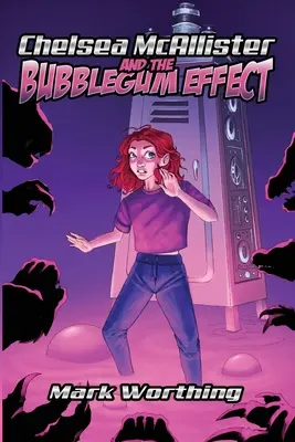 Chelsea McAllister és a Bubblegum-effektus - Chelsea McAllister and the Bubblegum Effect