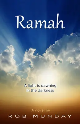 Ramah: A fény felvirrad a sötétségben - Ramah: A Light Is Dawning in the Darkness