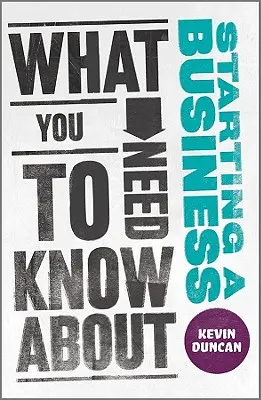 Amit egy vállalkozás indításáról tudni kell - What You Need to Know About Starting A Business