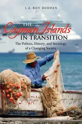 A Kajmán-szigetek az átalakulásban - The Cayman Islands in Transition