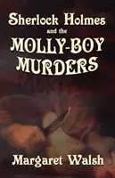 Sherlock Holmes és a Molly Boy-gyilkosságok - Sherlock Holmes and The Molly Boy Murders