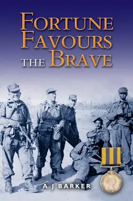 A szerencse a bátraknak kedvez: A koreai horogkeresztes csaták, 1952-1953 - Fortune Favours the Brave: The Battles of the Hook Korea, 1952-1953