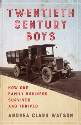 Huszadik századi fiúk: Hogyan élt és gyarapodott egy többgenerációs családi vállalkozás - Twentieth Century Boys: How One Multigenerational Family Business Survived and Thrived