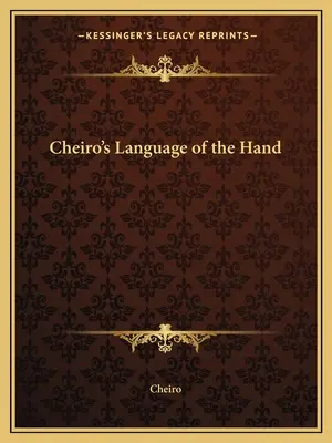 Cheiro: A kéz nyelve - Cheiro's Language of the Hand