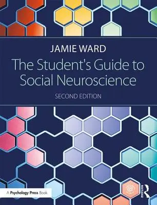 A diák útmutatója a szociális idegtudományokhoz - The Student's Guide to Social Neuroscience