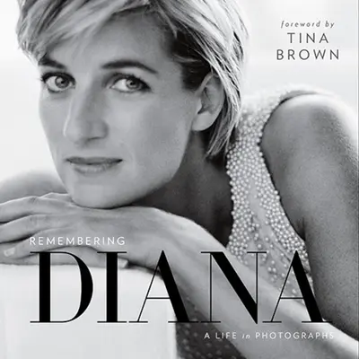 Emlékezés Dianára: A Life in Photographs - Remembering Diana: A Life in Photographs