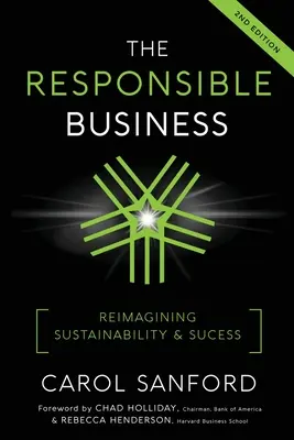 A felelős vállalkozás: A fenntarthatóság és a siker újragondolása - The Responsible Business: Reimagining Sustainability and Success