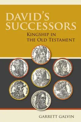 Dávid utódai: A királyság az Ószövetségben - David's Successors: Kingship in the Old Testament