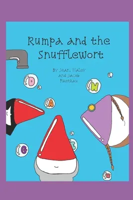 Rumpa és az orrfacsaró - Rumpa and the Snufflewort