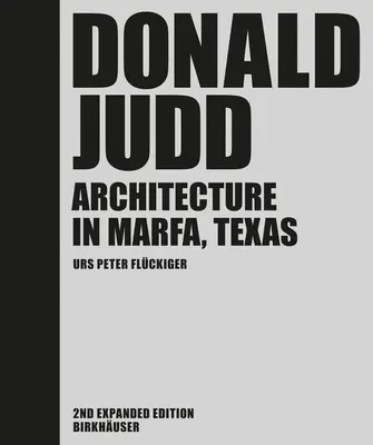 Donald Judd - Építészet a texasi Marfában - Donald Judd - Architecture in Marfa, Texas