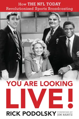 You Are Looking Live! Hogyan forradalmasította az NFL ma a sportközvetítéseket? - You Are Looking Live!: How the NFL Today Revolutionized Sports Broadcasting