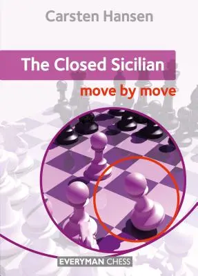 A zárt szicíliai: Move by Move - The Closed Sicilian: Move by Move