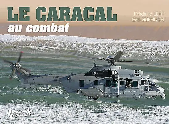 Le Caracal: Helicoptere Au Combat (A karakál: Helikopter a harcban) - Le Caracal: Helicoptere Au Combat