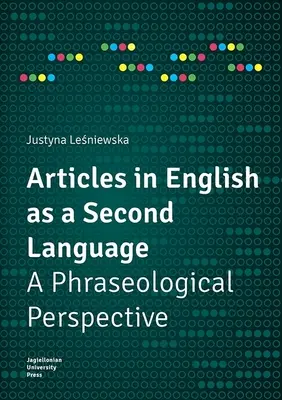 Cikkek angolul mint második nyelven: A Phraseological Perspective - Articles in English as a Second Language: A Phraseological Perspective