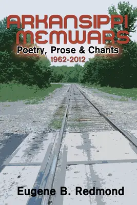 Arkansippi Memwars: Poetry, Prosa & Chants 1962-2012 - Arkansippi Memwars: Poetry, Prose & Chants 1962-2012