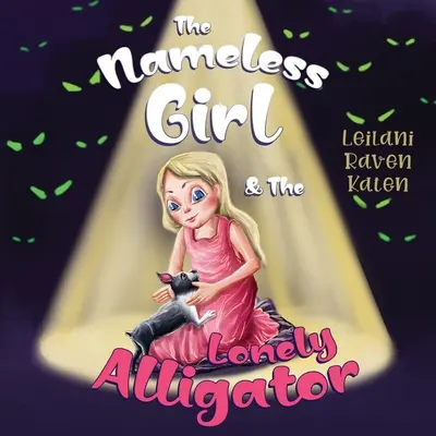 A névtelen lány és a magányos aligátor - The Nameless Girl & The Lonely Alligator